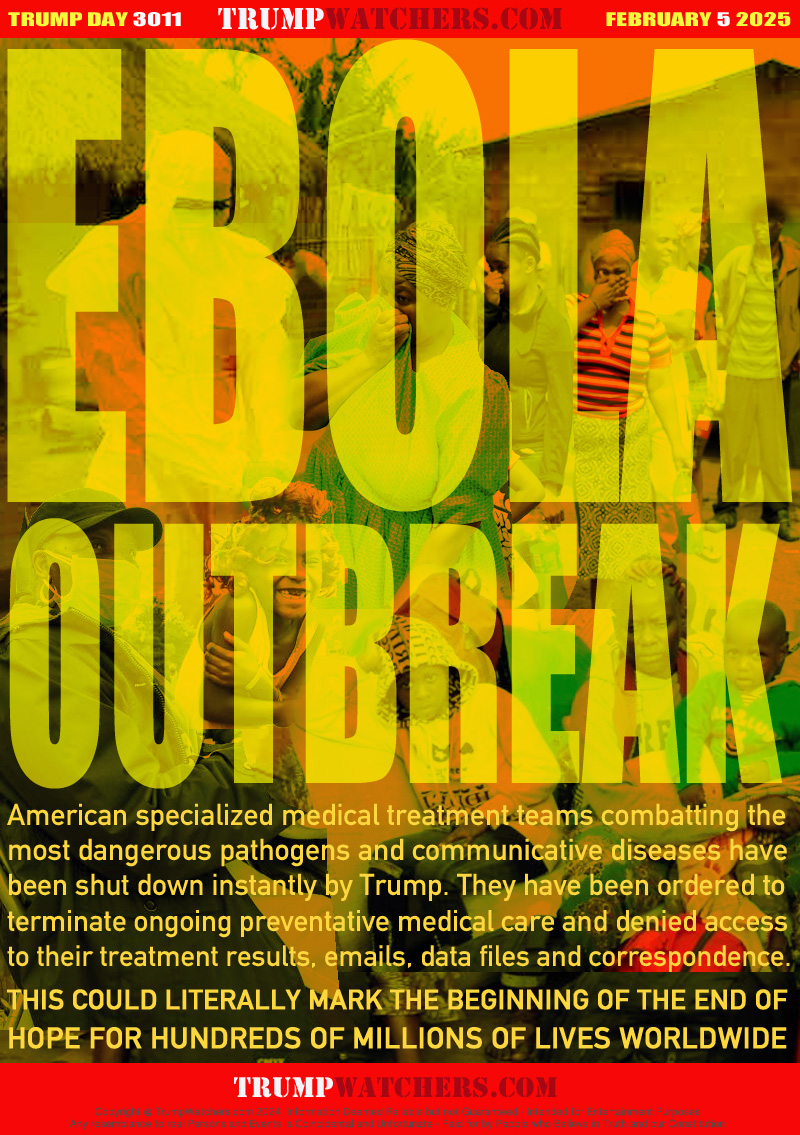 American specialized medical treatment teams combatting the
most dangerous pathogens and communicative diseases have
been shut down instantly by Trump. They have been ordered to
terminate ongoing preventative medical care and denied access
to their treatment results, emails, data files and correspondence. 
THIS COULD LITERALLY MARK THE BEGINNING OF THE END OF 
HOPE FOR HUNDREDS OF MILLIONS OF LIVES WORLDWIDE